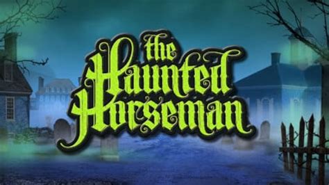 The Haunted Horseman Slot - Play Online